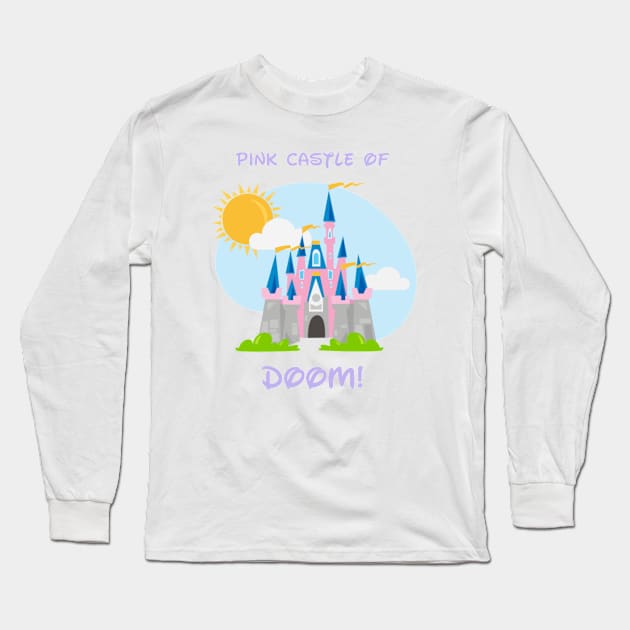 Pink Castle of Doom Long Sleeve T-Shirt by DizDreams with Travel Agent Robyn